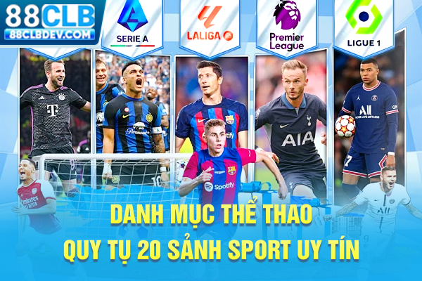 88CLB - Website Nhà Cái 88CLB.COM Uy Tín, Đẳng Cấp 2026 Danh mục Thể thao quy tụ 20 sảnh sport uy tín