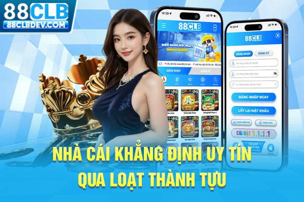 88CLB - Website Nhà Cái 88CLB.COM Uy Tín, Đẳng Cấp 2026 Nhà cái khẳng định uy tín qua loạt thành tựu